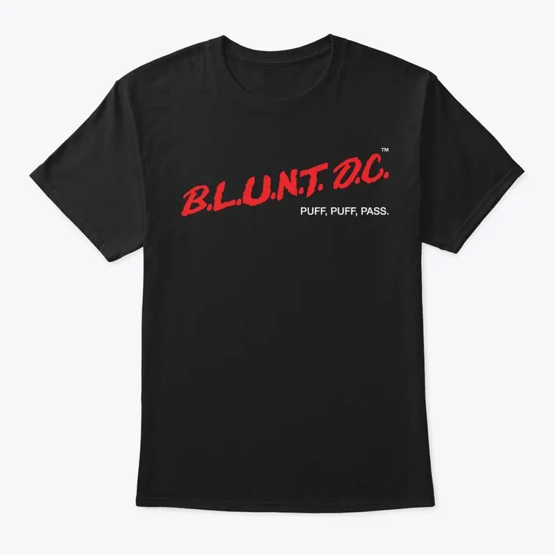 B.L.U.N.T. D.C. "Puff, Puff, Pass"