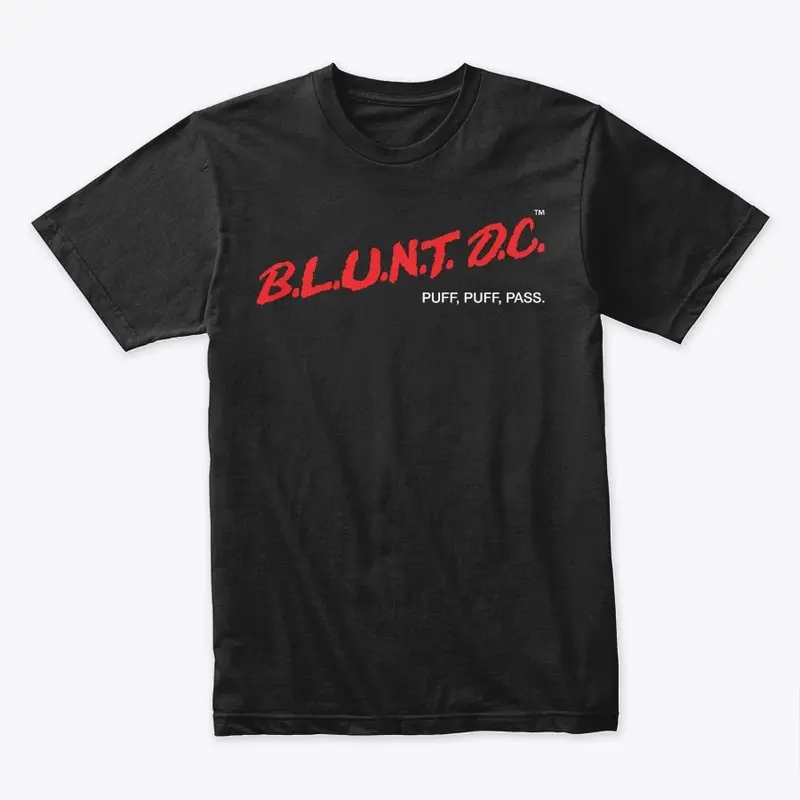 B.L.U.N.T. D.C. "Puff, Puff, Pass"